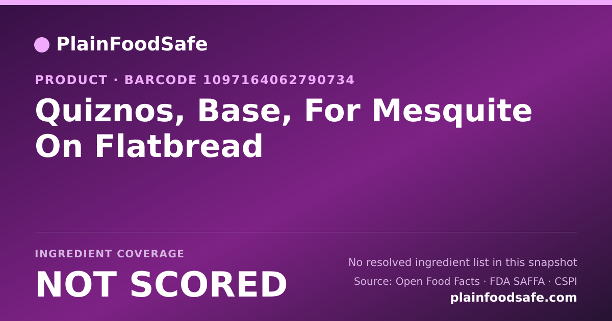 Share card for Quiznos, Base, For Mesquite On Flatbread Food Ingredient Profile