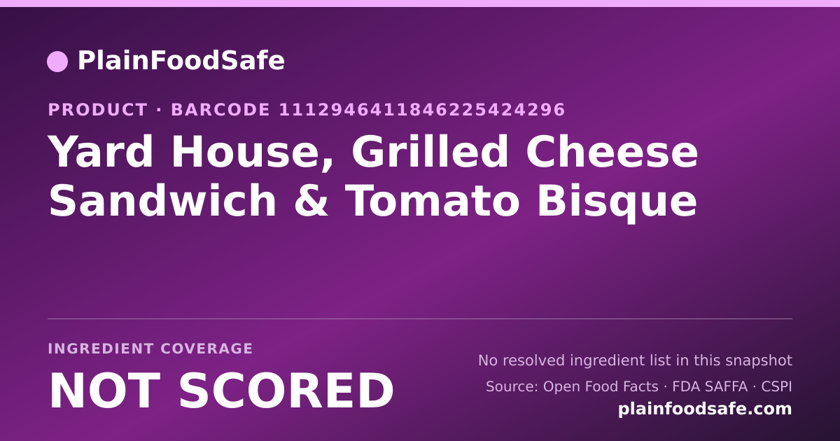 Share card for Yard House, Grilled Cheese Sandwich & Tomato Bisque Food Ingredient Profile
