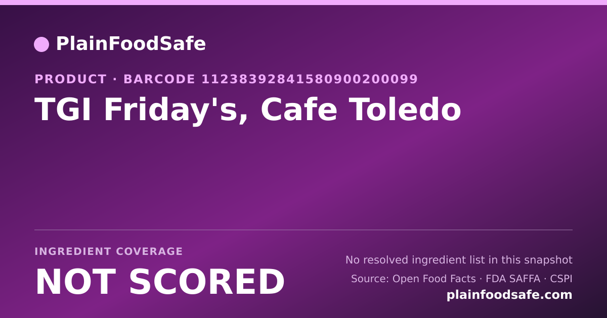 Share card for TGI Friday's, Cafe Toledo Food Ingredient Profile