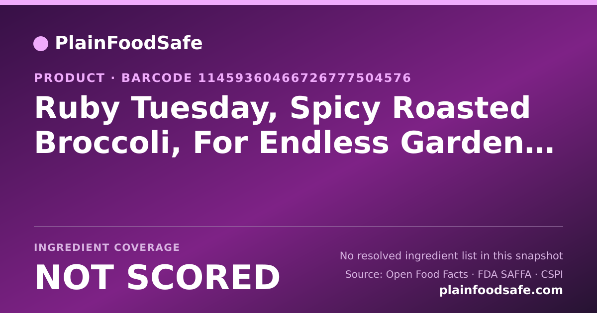Share card for Ruby Tuesday, Spicy Roasted Broccoli, For Endless Garden Bar Food Ingredient Profile