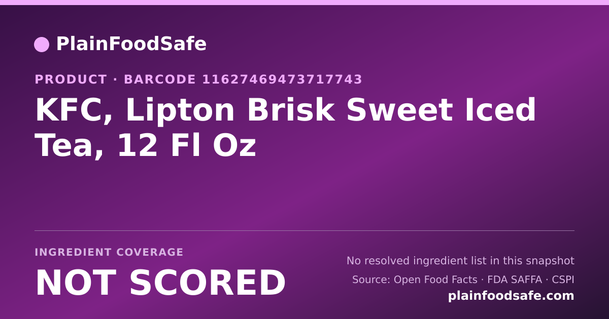 Share card for KFC, Lipton Brisk Sweet Iced Tea, 12 Fl Oz Food Ingredient Profile