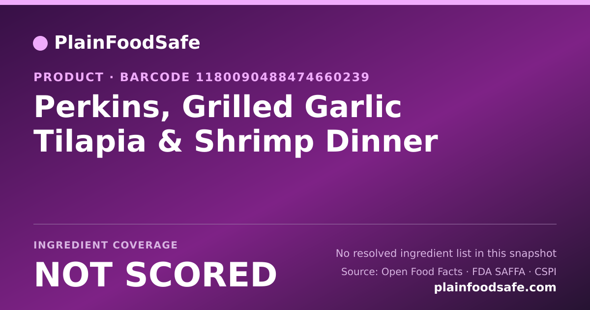 Share card for Perkins, Grilled Garlic Tilapia & Shrimp Dinner Food Ingredient Profile