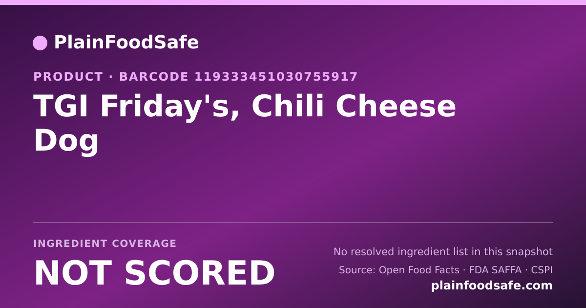 Share card for TGI Friday's, Chili Cheese Dog Food Ingredient Profile