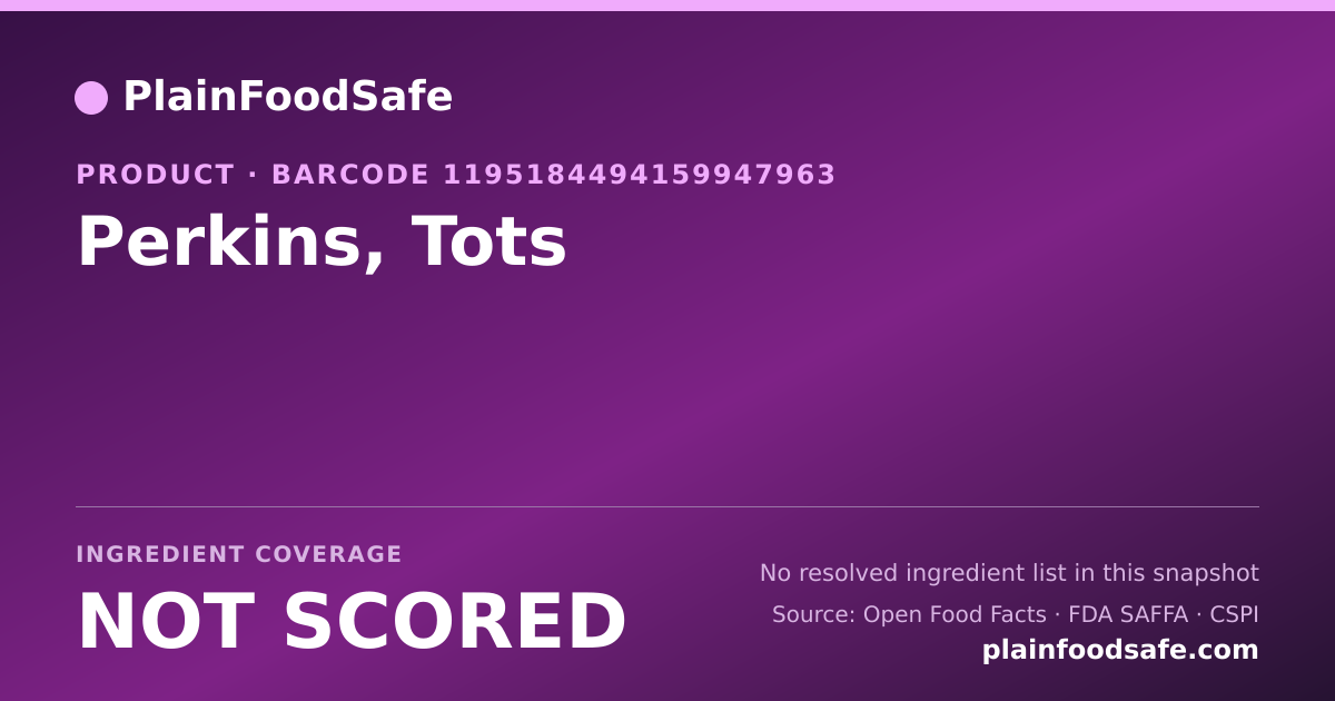 Share card for Perkins, Tots Food Ingredient Profile