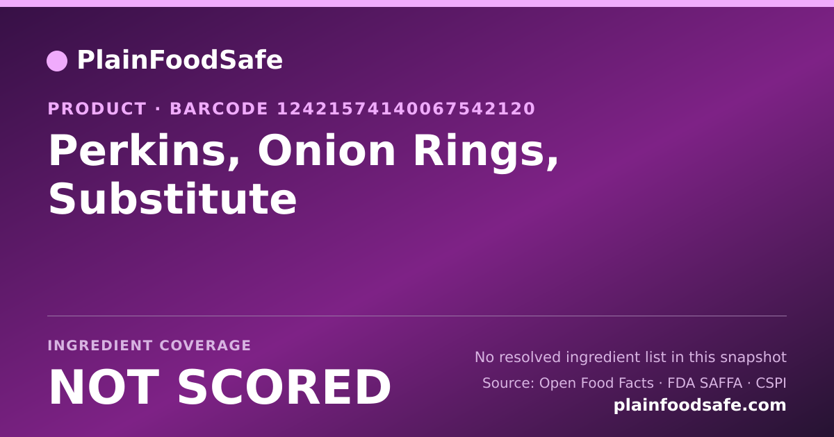 Share card for Perkins, Onion Rings, Substitute Food Ingredient Profile