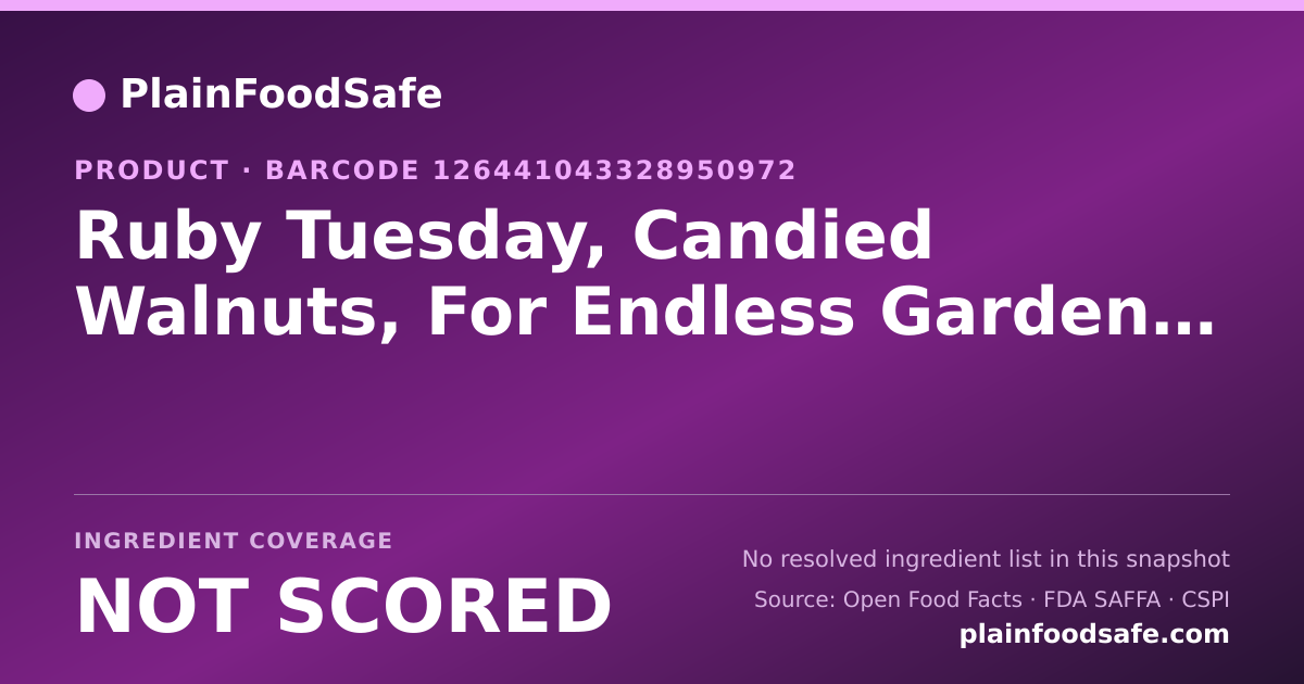 Share card for Ruby Tuesday, Candied Walnuts, For Endless Garden Bar Food Ingredient Profile