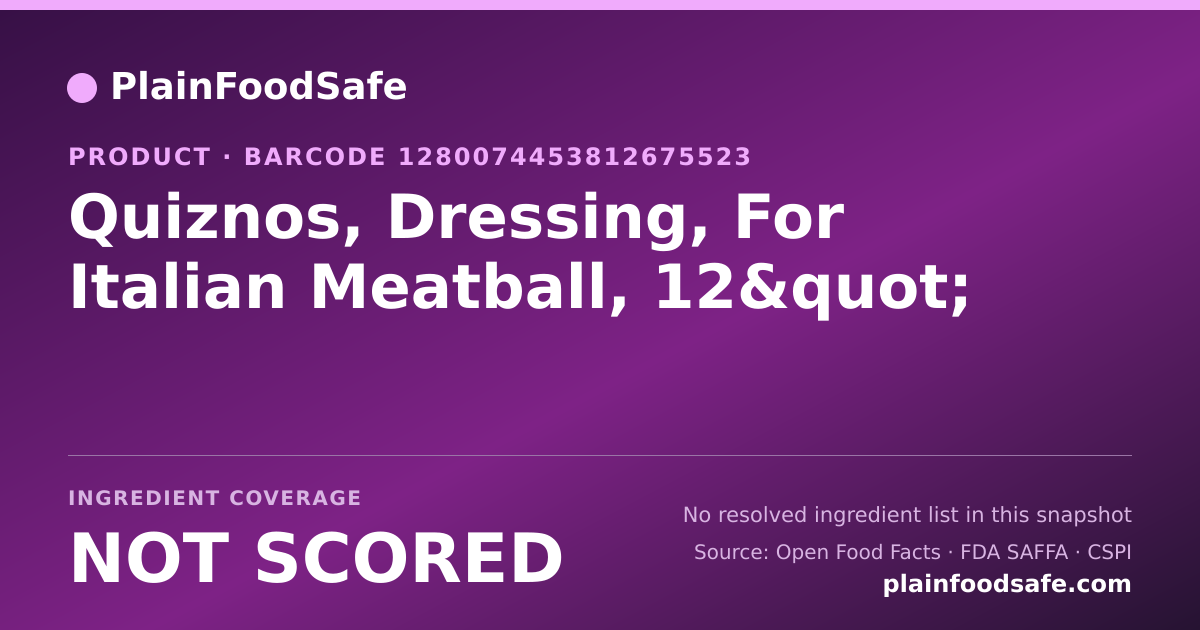 Share card for Quiznos, Dressing, For Italian Meatball, 12" Food Ingredient Profile