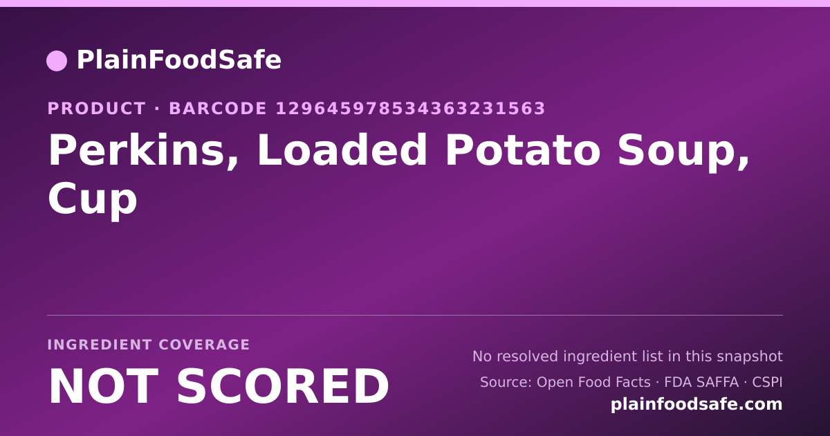 Share card for Perkins, Loaded Potato Soup, Cup Food Ingredient Profile
