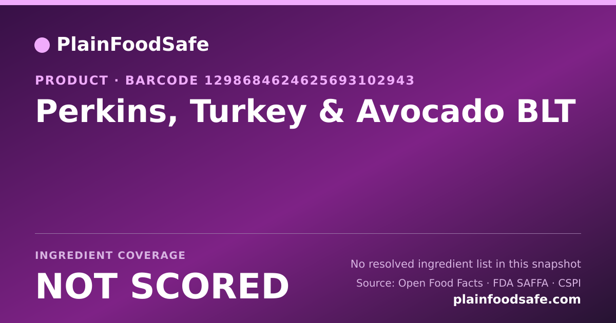 Share card for Perkins, Turkey & Avocado BLT Food Ingredient Profile
