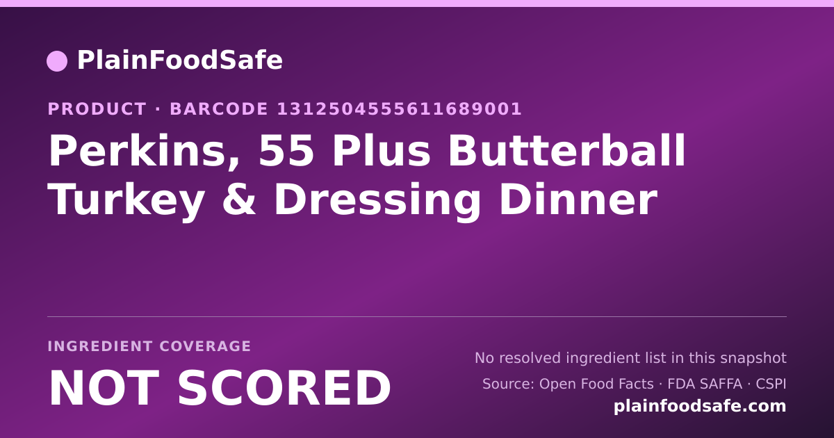Share card for Perkins, 55 Plus Butterball Turkey & Dressing Dinner Food Ingredient Profile