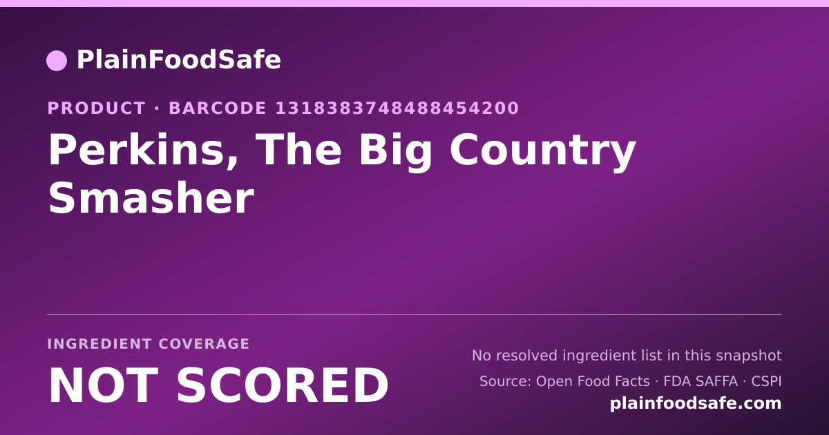 Share card for Perkins, The Big Country Smasher Food Ingredient Profile