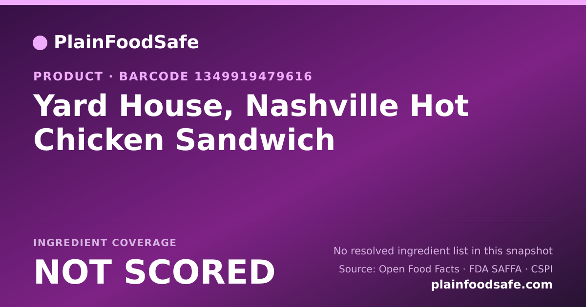 Share card for Yard House, Nashville Hot Chicken Sandwich Food Ingredient Profile