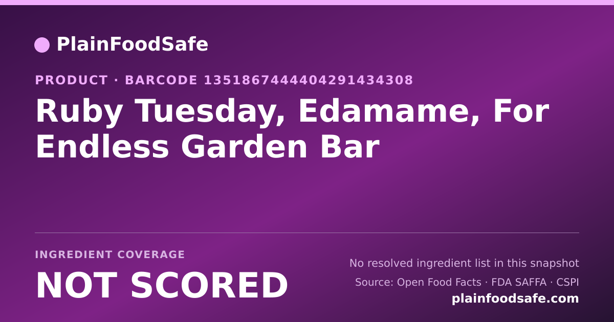 Share card for Ruby Tuesday, Edamame, For Endless Garden Bar Food Ingredient Profile