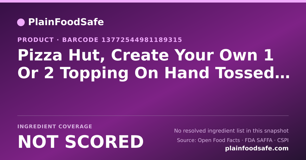 Share card for Pizza Hut, Create Your Own 1 Or 2 Topping On Hand Tossed Crust, Medium, Slice Food Ingredient Profile