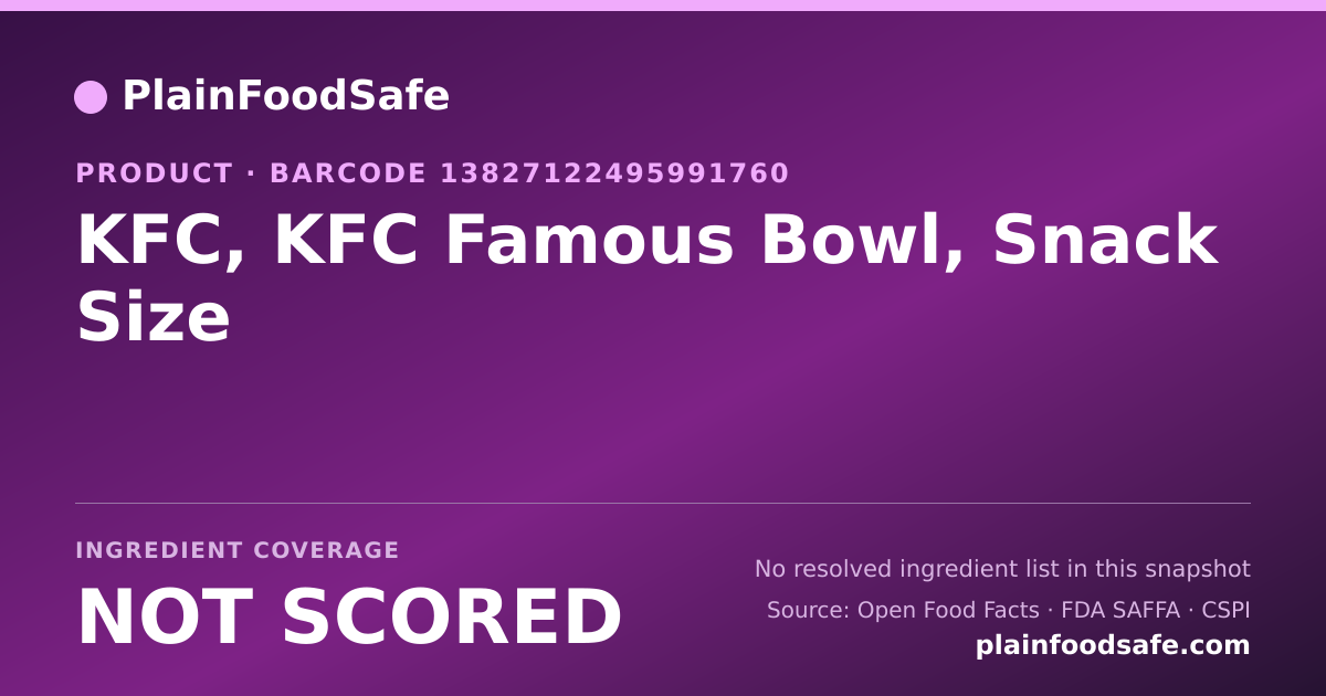 Share card for KFC, KFC Famous Bowl, Snack Size Food Ingredient Profile
