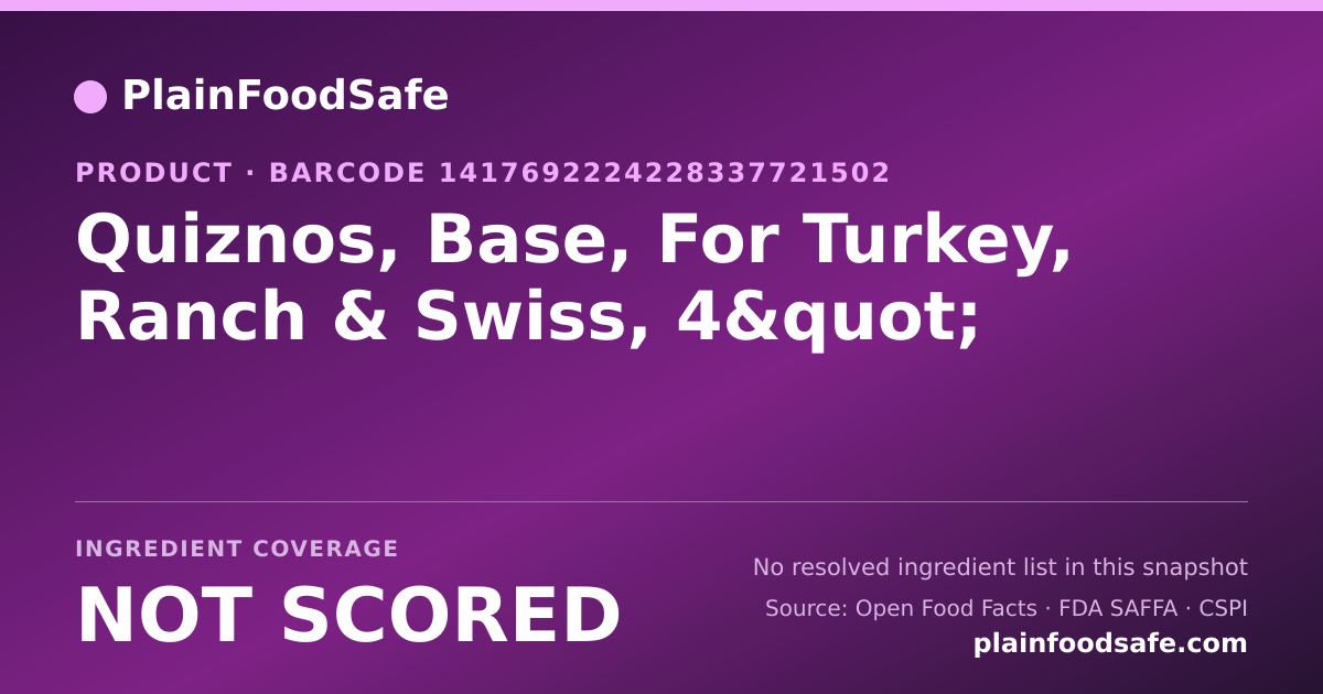 Share card for Quiznos, Base, For Turkey, Ranch & Swiss, 4" Food Ingredient Profile