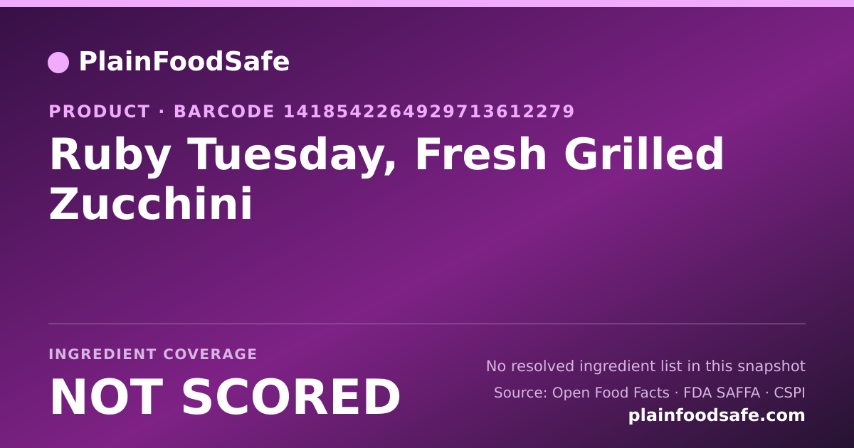 Share card for Ruby Tuesday, Fresh Grilled Zucchini Food Ingredient Profile