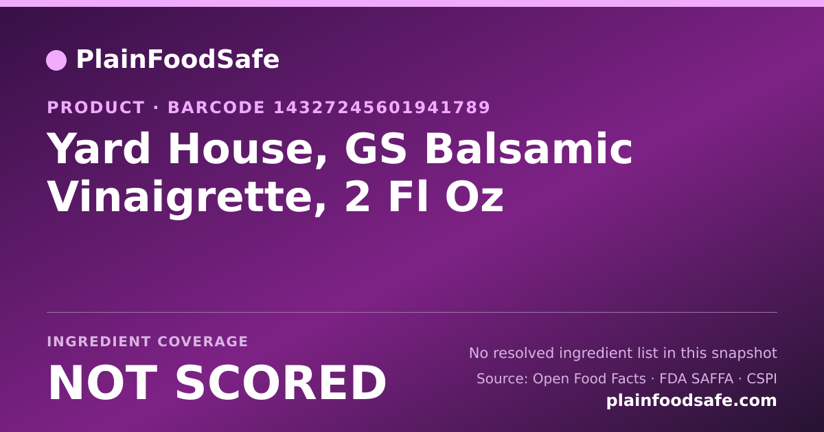 Share card for Yard House, GS Balsamic Vinaigrette, 2 Fl Oz Food Ingredient Profile