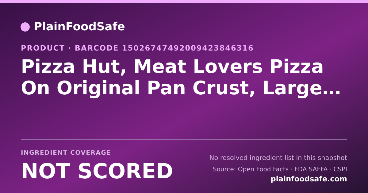 Share card for Pizza Hut, Meat Lovers Pizza On Original Pan Crust, Large, Slice Food Ingredient Profile