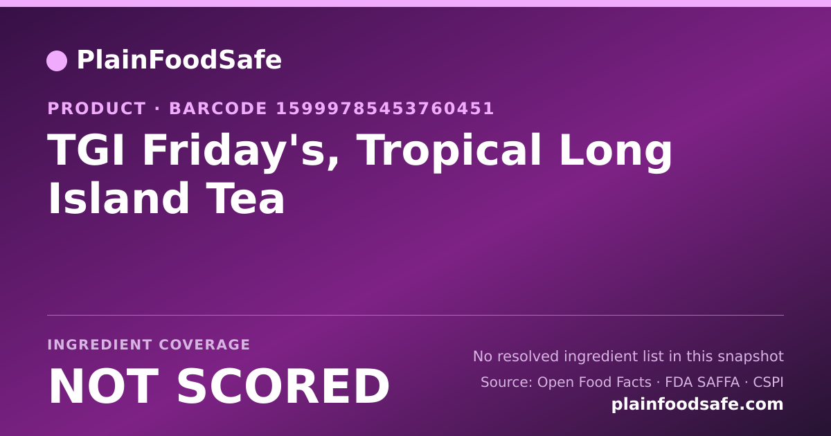 Share card for TGI Friday's, Tropical Long Island Tea Food Ingredient Profile