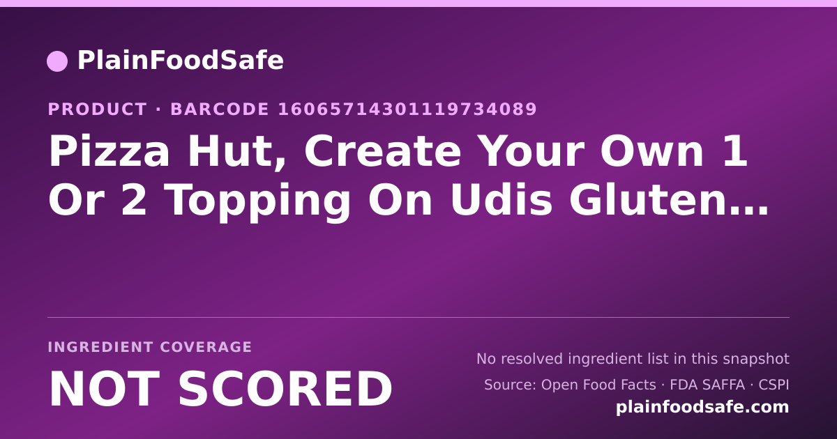 Share card for Pizza Hut, Create Your Own 1 Or 2 Topping On Udis Gluten Free Crust, Slice Food Ingredient Profile