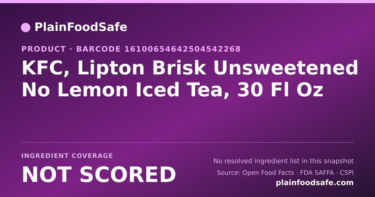 Share card for KFC, Lipton Brisk Unsweetened No Lemon Iced Tea, 30 Fl Oz Food Ingredient Profile