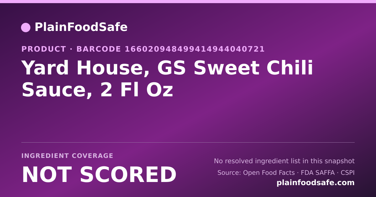 Share card for Yard House, GS Sweet Chili Sauce, 2 Fl Oz Food Ingredient Profile