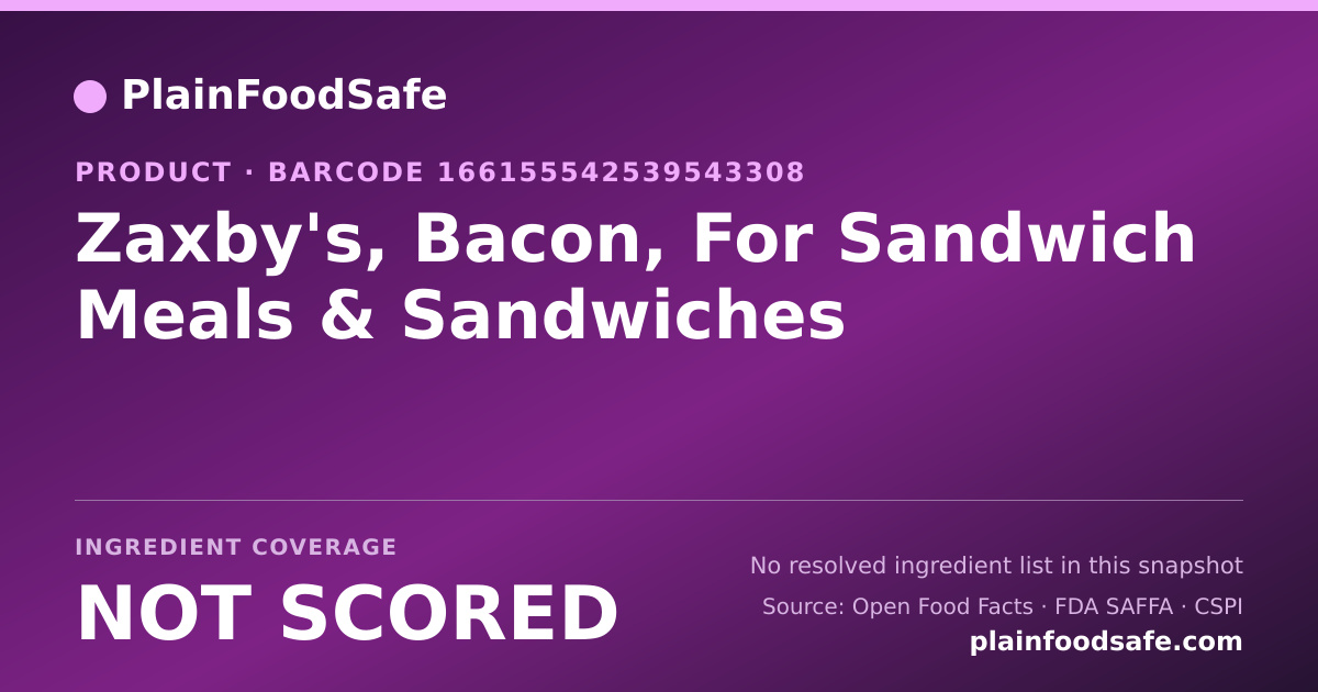 Share card for Zaxby's, Bacon, For Sandwich Meals & Sandwiches Food Ingredient Profile