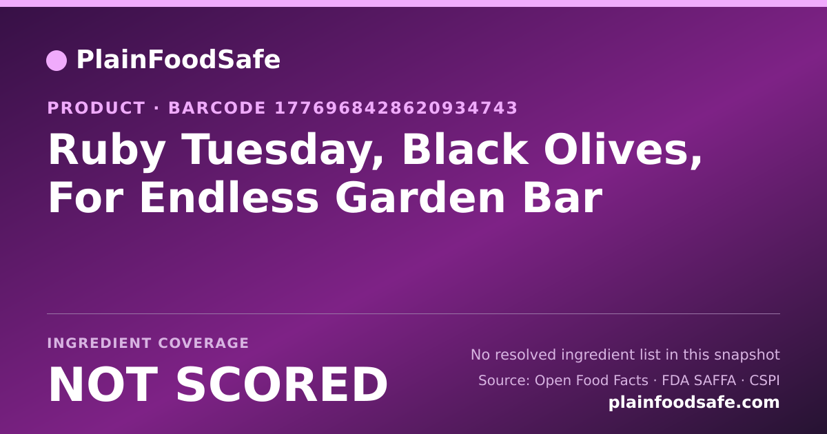 Share card for Ruby Tuesday, Black Olives, For Endless Garden Bar Food Ingredient Profile