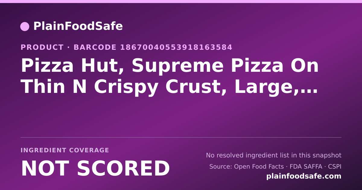 Share card for Pizza Hut, Supreme Pizza On Thin N Crispy Crust, Large, Slice Food Ingredient Profile