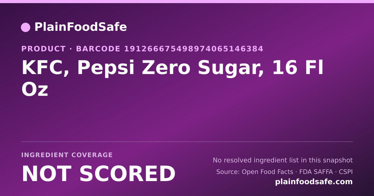Share card for KFC, Pepsi Zero Sugar, 16 Fl Oz Food Ingredient Profile