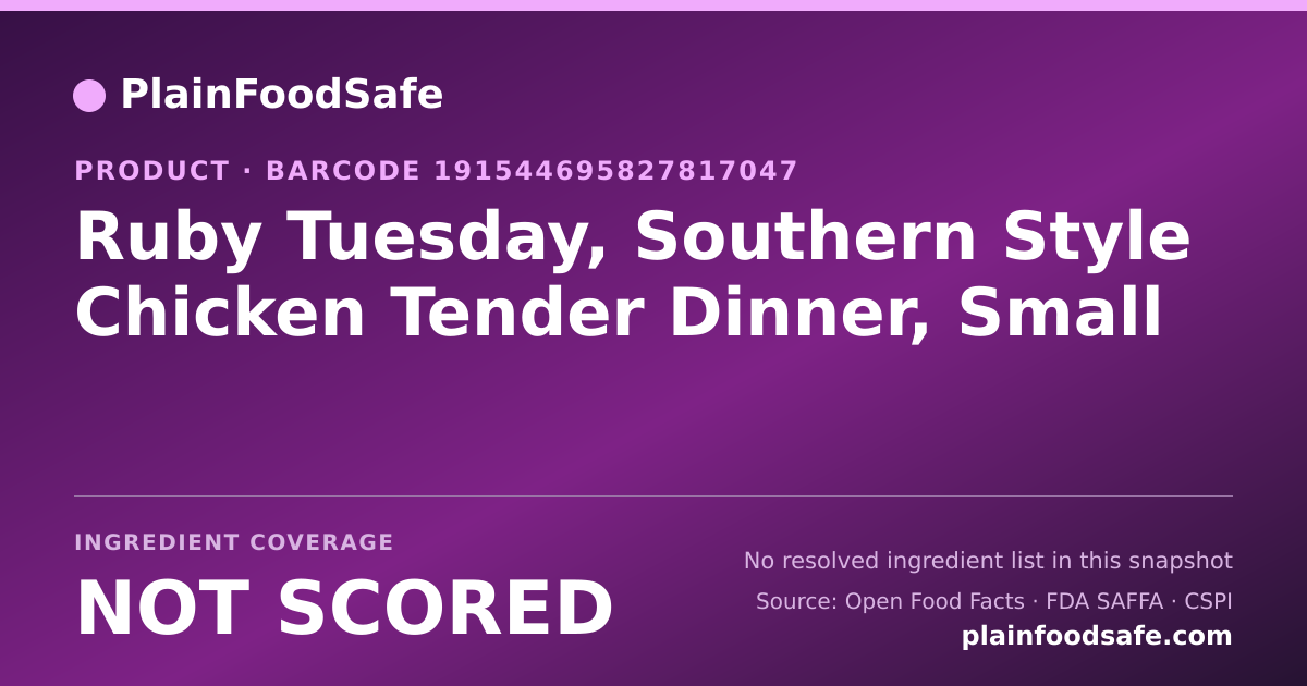 Share card for Ruby Tuesday, Southern Style Chicken Tender Dinner, Small Food Ingredient Profile