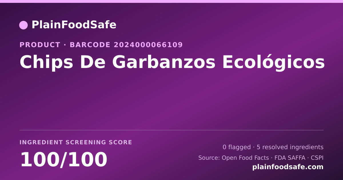 Share card for Chips De Garbanzos Ecológicos Food Ingredient Profile