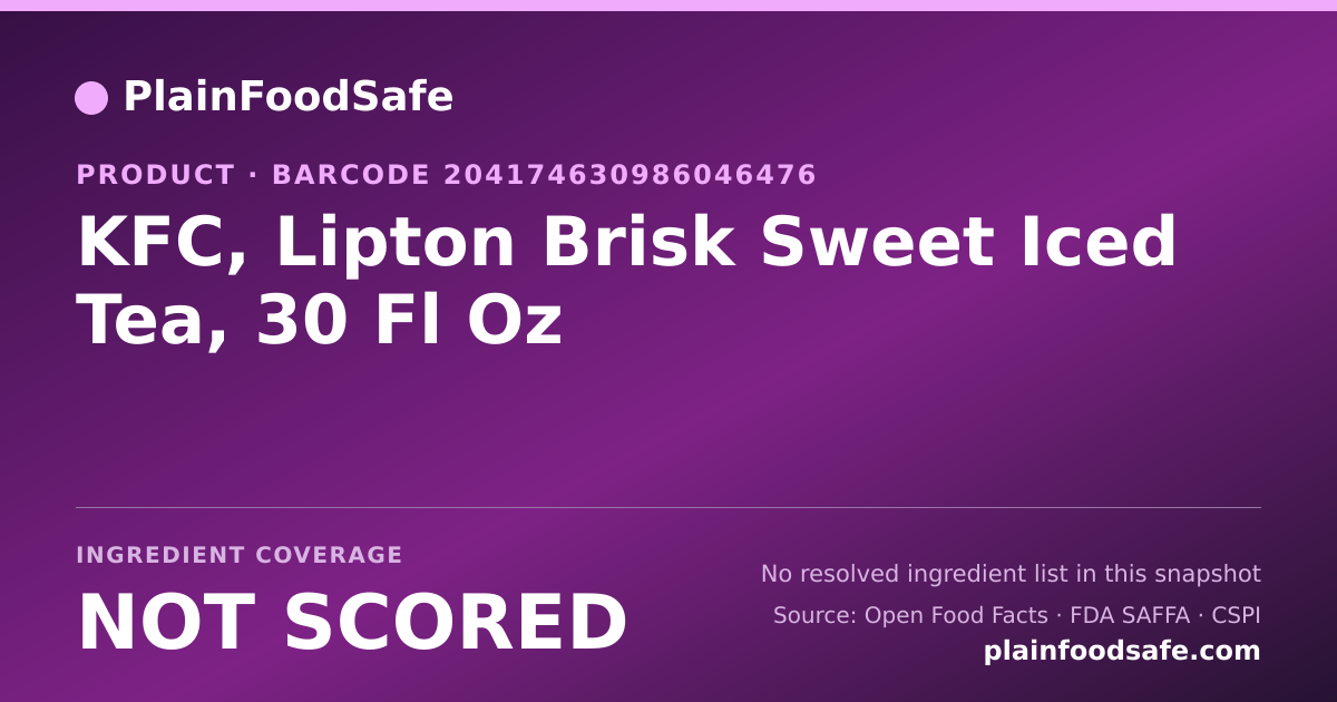 Share card for KFC, Lipton Brisk Sweet Iced Tea, 30 Fl Oz Food Ingredient Profile