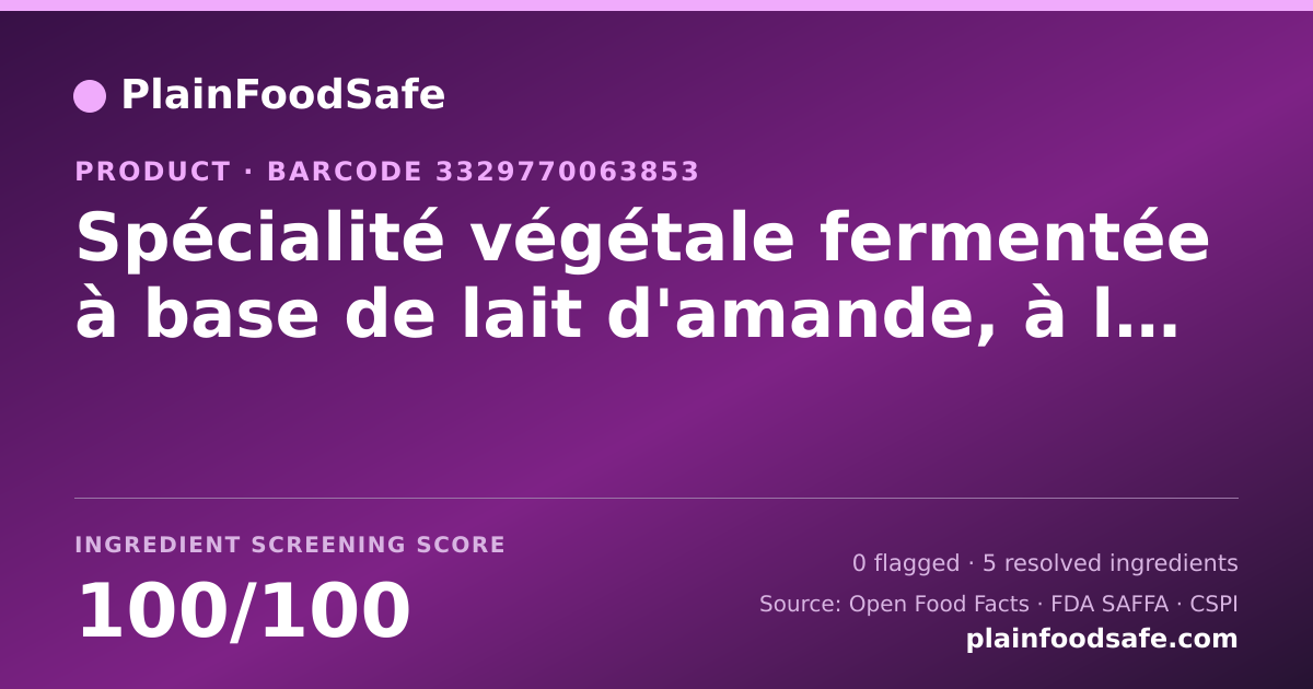 Share card for Spécialité végétale fermentée à base de lait d'amande, à la Framboise, aromatisée Food Ingredient Profile