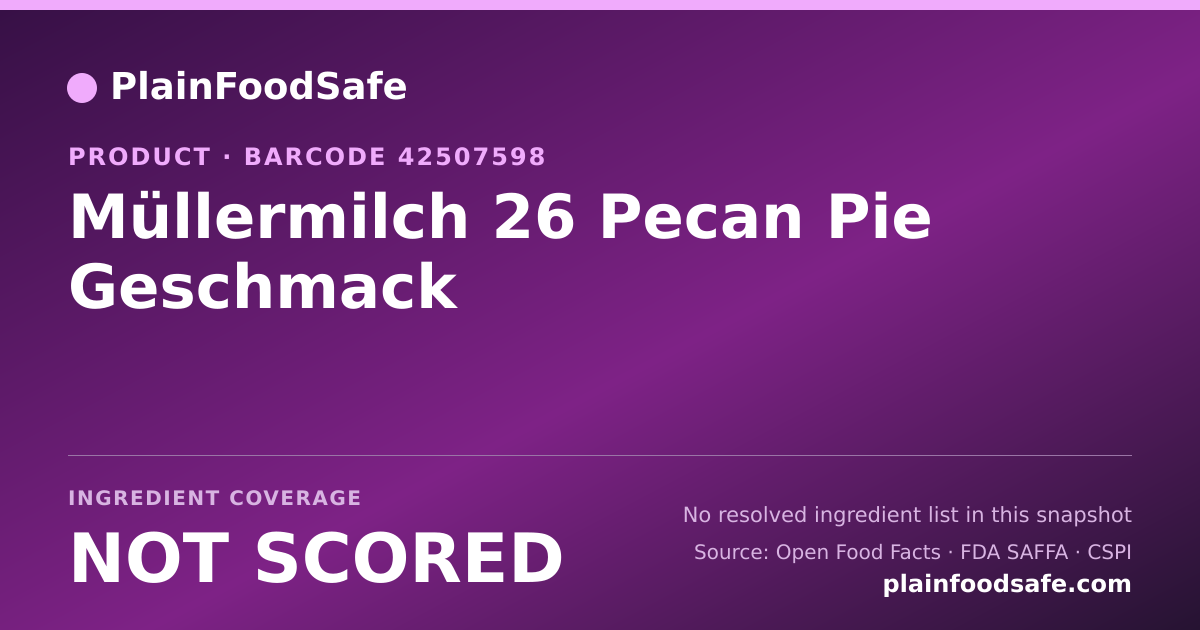 Share card for Müllermilch 26 Pecan Pie Geschmack Food Ingredient Profile