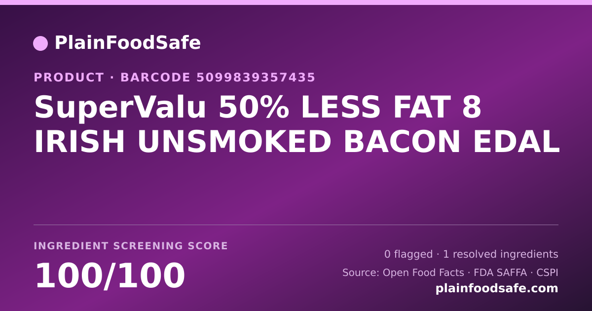 Share card for SuperValu 50% LESS FAT 8 IRISH UNSMOKED BACON EDAL Food Ingredient Profile