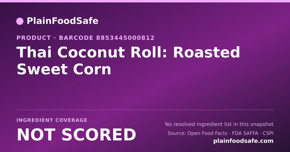 Share card for Thai Coconut Roll: Roasted Sweet Corn Food Ingredient Profile