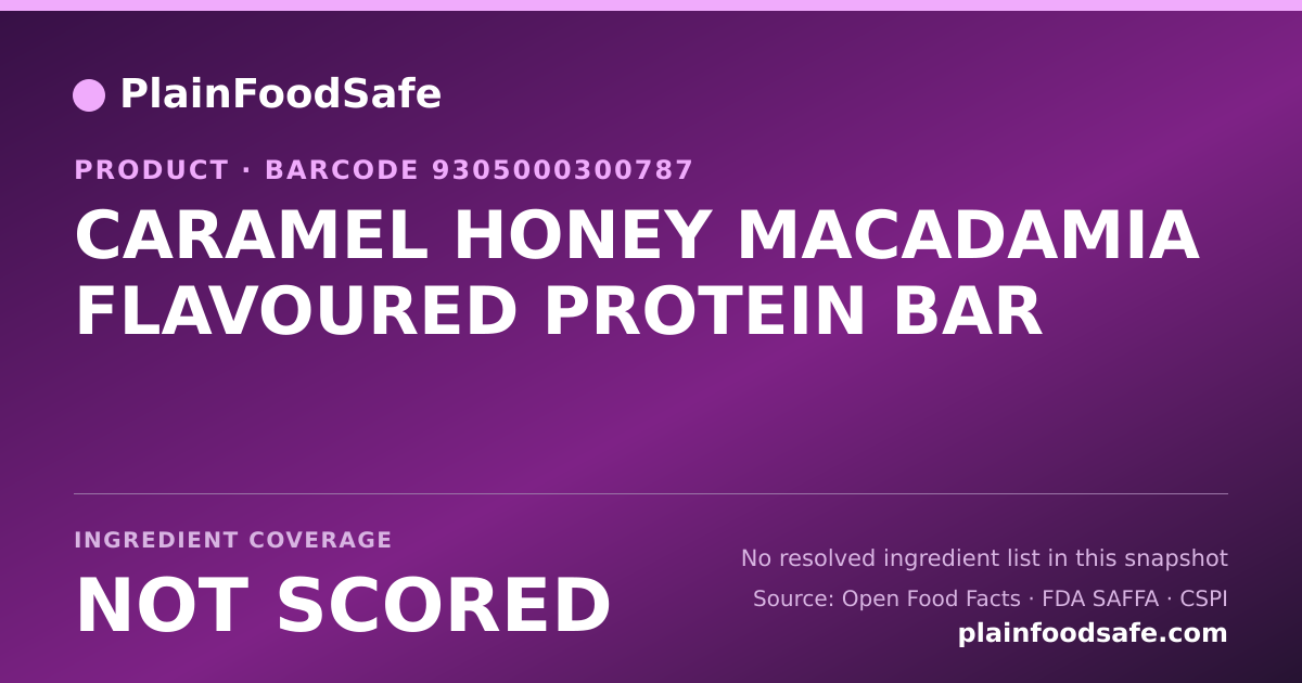 Share card for CARAMEL HONEY MACADAMIA FLAVOURED PROTEIN BAR Food Ingredient Profile